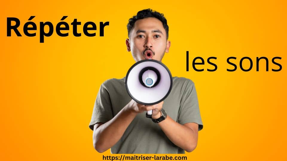 Etape 3 pour améliorer sa prononciation en arabe littéraire : Ecouter les sons.